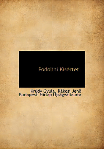 Podolini Kis Rtet, De Gyula, Krdy. Editorial Bibliobazaar, Tapa Dura En Inglés