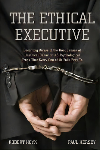 The Ethical Executive, De Robert Hoyk. Editorial Stanford University Press, Tapa Blanda En Inglés