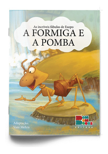 As Incríveis Fábulas De Esopo: A Formiga E A Pomba, De Vani Mehra. Editora Bom Bom Books, Capa Mole, Edição 1 Em Português, 10