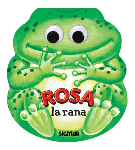 Rosa La Rana - Col. Tentempie, De Daniela Feoli. Editorial Sigmar, Tapa Dura En Español, 2010