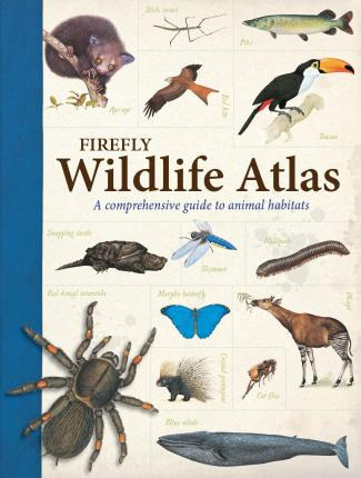 Libro Firefly Wildlife Atlas : A Comprehensive Guide To A...