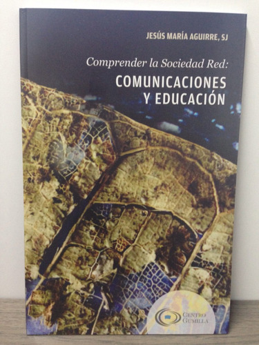 Comunicaciones Y Educación. Jesús Aguirre