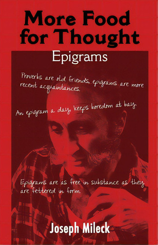 More Food For Thought: Epigrams, De Mileck, Joseph. Editorial Lightning Source Inc, Tapa Blanda En Inglés