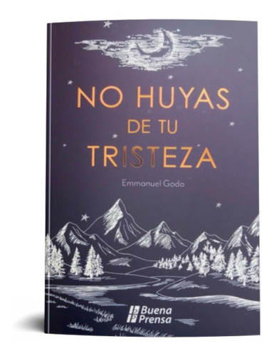 No Huyas De Tu Tristeza - Emmanuel Godo / B.p.