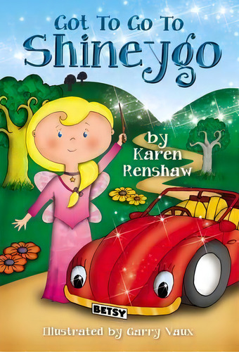 Got To Go To Shineygo, De Karen Renshaw. Editorial Createspace, Tapa Blanda En Inglés