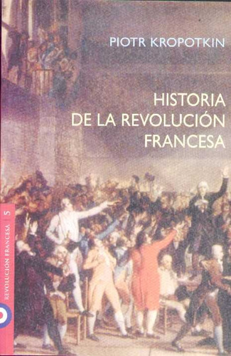 Historia De La Revolución Francesa / Piotr Kropotkin / Envio