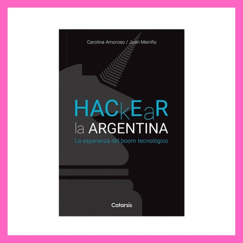 Libro Hackear La Argentina