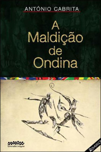 Maldiçao De Ondina, A, De Cabrita, António. Editora Letra Selvagem, Capa Mole Em Português