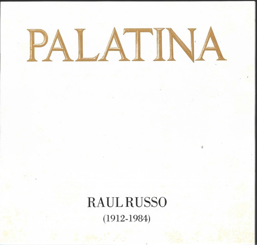 Catálogo Muestra Raúl Russo 1912-1984_muestra Palatina 1991