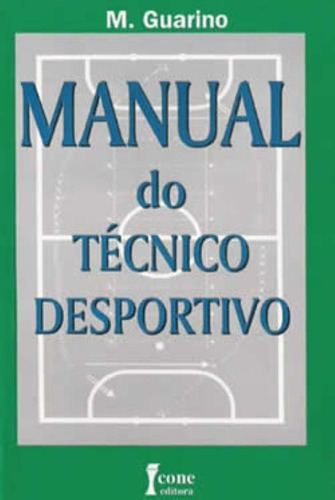 Manual Do Técnico Desportivo, De Prof. Manoel Guarino. Editora Icone
