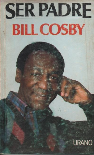 Bill Cosby. Ser Padres. 