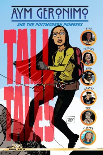 Libro:  Aym Geronimo And The Postmodern Pioneers: Tall Tales