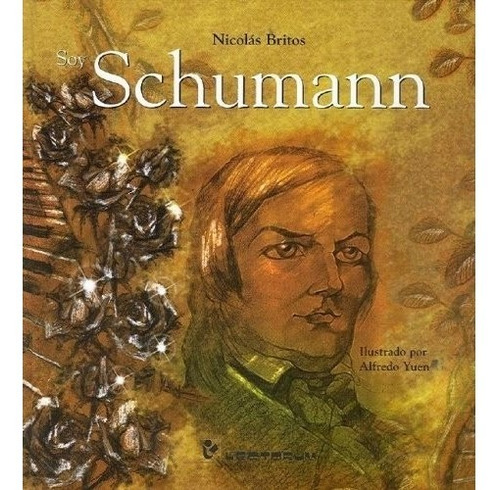 Soy Schumann. Colección Flauta De Pan - Nicolas Britos
