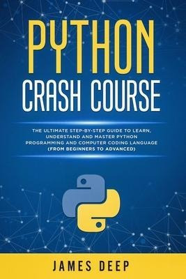 Libro Python Crash Course : The Ultimate Step-by-step Gui...