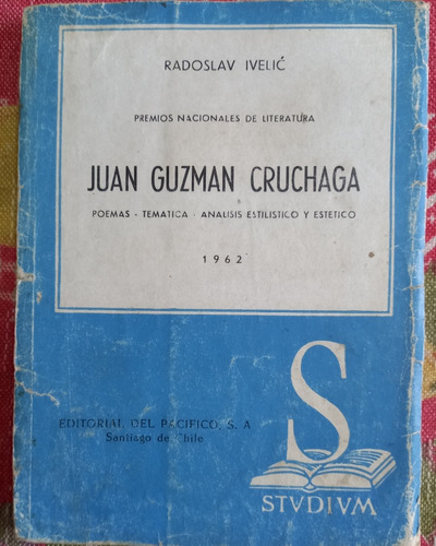 Juan Guzman Cruchaga Poemas/tematica/analisis Estilistico