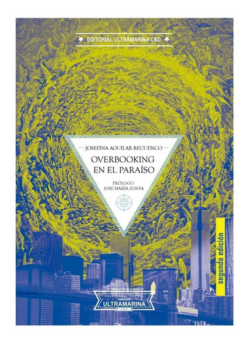OVERBOOKING EN EL PARAISO, de Aguilar, Josefina. Editorial Editorial Ultramarina C&D, tapa blanda en español