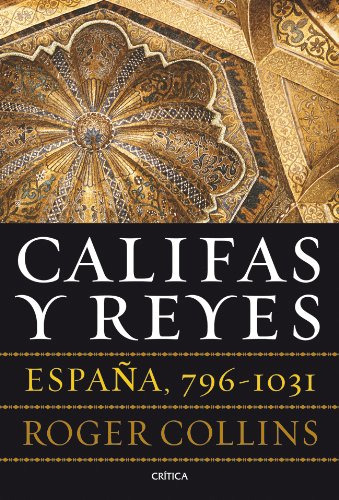 Libro Califas Y Reyes España 796-1031 (serie Mayor) - Collin