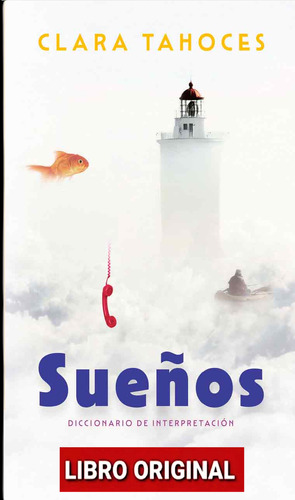 Sueños. Diccionario De Interpretación Original