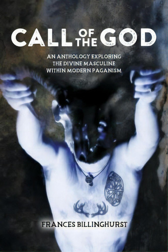 Call Of The God, De Frances Billinghurst. Editorial Createspace Independent Publishing Platform, Tapa Blanda En Inglés