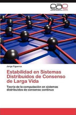 Estabilidad En Sistemas Distribuidos De Consenso De Larga...