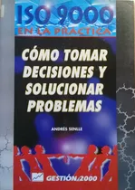 Comprar Como Tomar Decisiones Y Solucionar Problemas Senlle A99