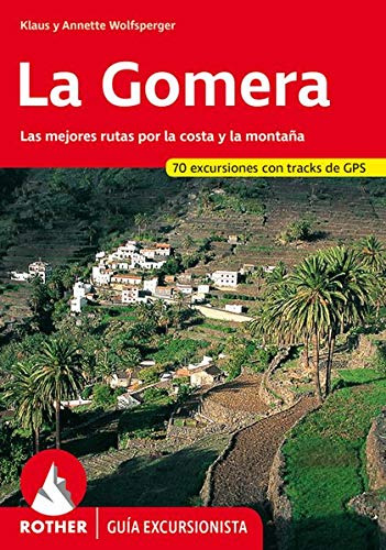 La Gomera. Las Mejores Rutas Por La Costa Y La Montaña. 53 E