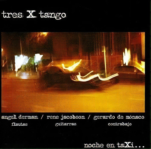 Noche En Taxi - Tres X Tango (cd)