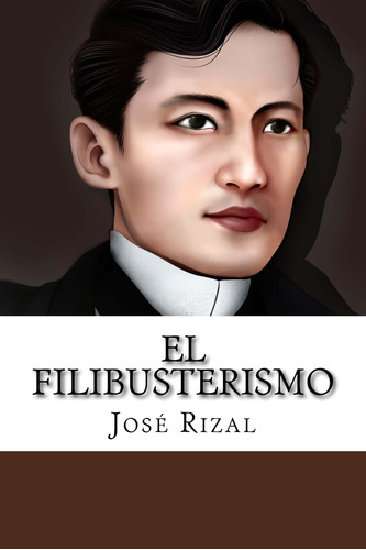 Libro:  El Filibusterismo José Rizal (spanish Edition)