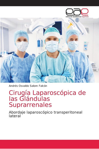 Libro: Cirugía Laparoscópica De Las Glándulas Suprarrenales: