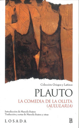 La Comedia De La Ollita - Plauto - Losada