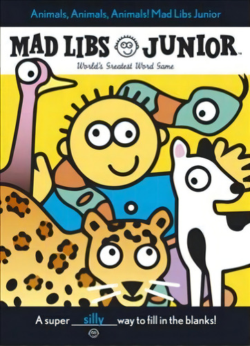 Animals, Animals, Animals! Mad Libs Junior, De Jennifer Frantz. Editorial Penguin Putnam Inc, Tapa Blanda En Inglés