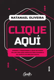 Clique Aqui: Aprenda A Transformar Cliques Em Vendas On-line