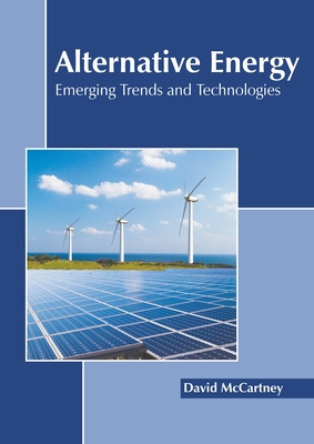 Libro Alternative Energy: Emerging Trends And Technologie...