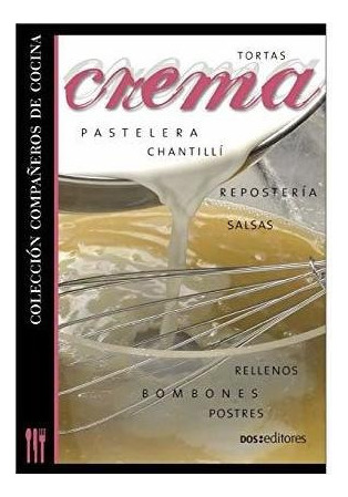 Libro : Crema Chantilli - Pastelera - Reposteria - Postres 