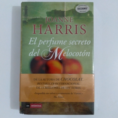 Joanne Harris. El Perfume Secreto Del Melocotón. Pasta Dura 