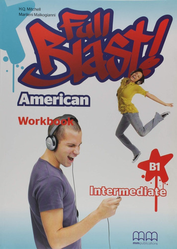 Full Blast! American Intermediatel B1 Student's' Book, De H.q Mitchell, Marileni Malkogianni. Editorial Mm Publications En Inglés