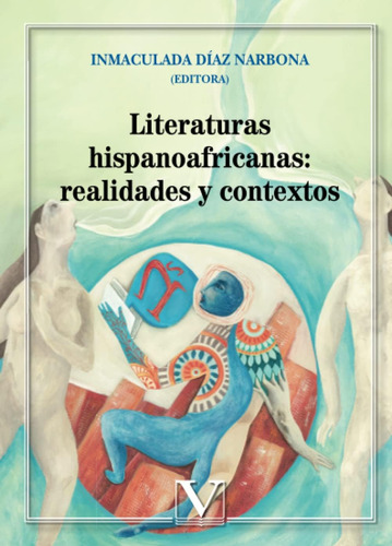 Libro: Literaturas Hispanoafricanas: Realidades Y Contextos 