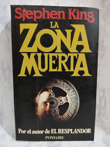 Stephen King, La Zona Muerta.pomaire 1981. 1ra. Ed. Español