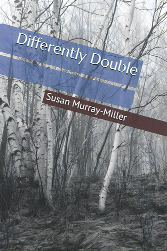 Differently Double: An Emeryville Saga, De Harrar, Sarah. Editorial Lightning Source Inc, Tapa Blanda En Inglés