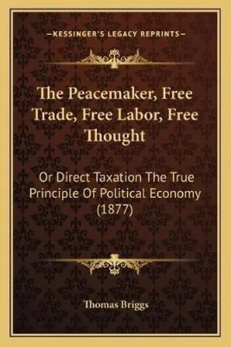 Libro The Peacemaker, Free Trade, Free Labor, Free Though...