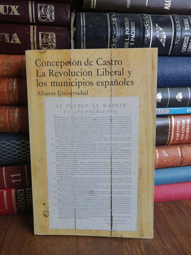 La Revolución Liberal Y Los Municipios Españoles (1812-1868)