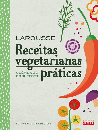 Libro Receitas Vegetarianas Praticas De Roquefort Clemence