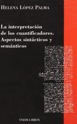 Libro La Interpretación De Los Cuantificadores. Aspectos Sin