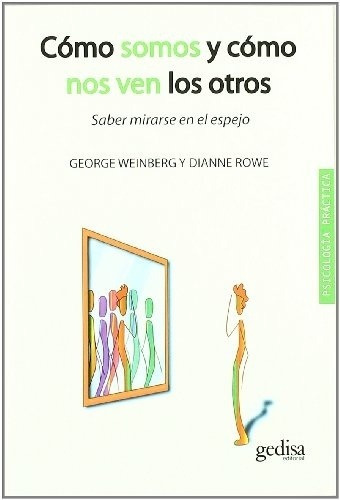 Como Somos Y Como Nos Ven Los Otros - George Weinberg Y Dian