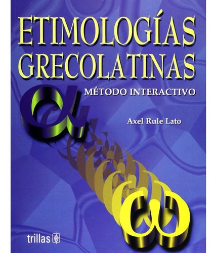 Etimologías Grecolatinas Método Interactivo