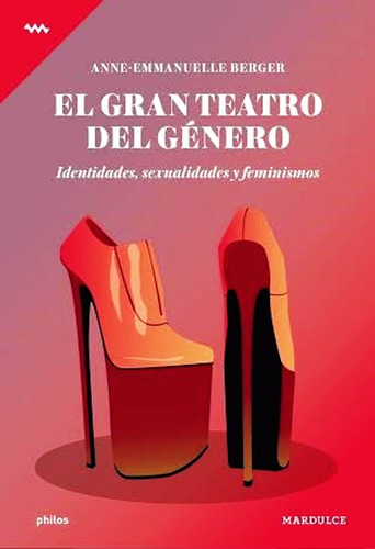 El Gran Teatro Del Genero - Anne-emmanuelle Berger