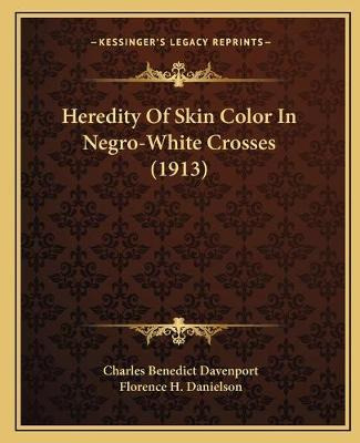 Libro Heredity Of Skin Color In Negro-white Crosses (1913...