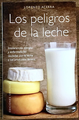 Los Peligros De La Leche. Lorenzo Acerra. Usado