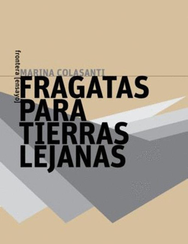 Libro Fragatas Para Tierras Lejanas