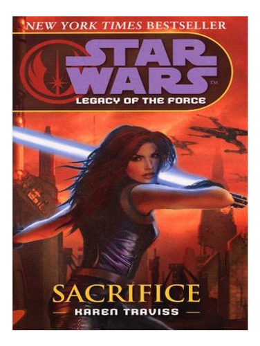 Star Wars: Legacy Of The Force V - Sacrifice - Star Wa. Ew08